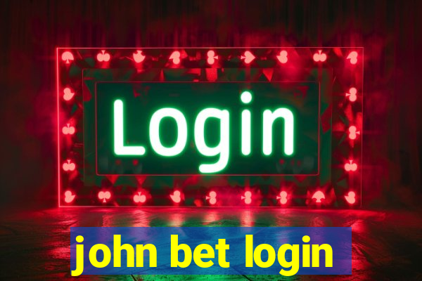 john bet login